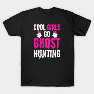 COOL GIRLS GO GHOST HUNTING T-Shirt